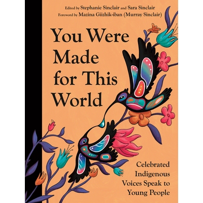 预订 You Were Made for This World Celebrated Indigenous Voices Speak to Young People 你为这个世界而生：*原住民向年轻人讲