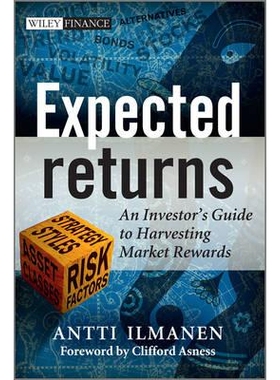 Expected Returns - an Investor’S Guide to Harvesting Market Rewards An Investor’s Guide to Harvesting Market Rewards