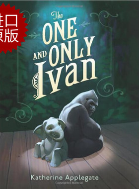 现货 英文原版 独一无二的伊凡 2013纽伯瑞金奖小说 The One and Only Ivan