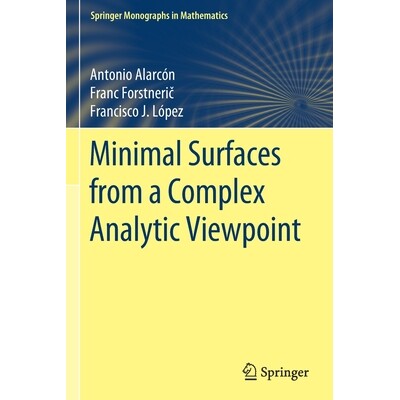 Minimal Surfaces from a Complex Analytic Viewpoint 从复杂分析的角度看*小表面 9783030690588