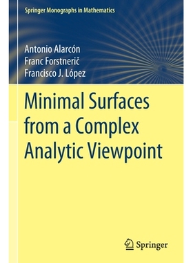 Minimal Surfaces from a Complex Analytic Viewpoint 从复杂分析的角度看*小表面 9783030690588