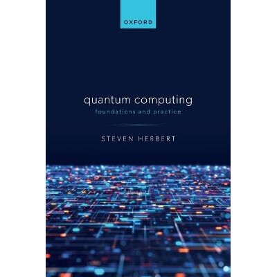 Quantum Computing Foundations and Practice 量子计算:基础与实践 9780192868442