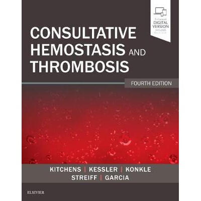 Consultative Hemostasis and Thrombosis 咨询性止血和血栓形成 第4版 9780323462020