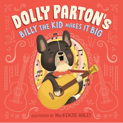 预订 多莉·帕顿的比利小子大获成功 动物故事 英文  Dolly Parton's Billy the Kid Makes It Big:9780593661574