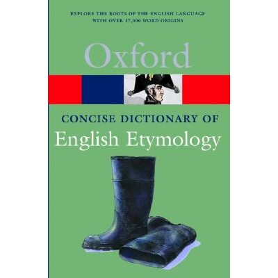 The Concise Oxford Dictionary of English Etymology 牛津简明英语词源词典 9780192830982图片