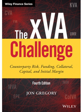 The Xva Challenge, Fourth Edition - Counterparty Risk, Funding, Collateral, Capital And Initial Margin Counterparty Ris