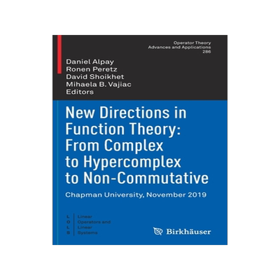 预订 New Directions in Function Theory: From Complex to Hypercomplex to Non-Commutative