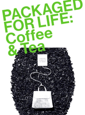 Packaged for Life: Coffee & Tea 终身包装：咖啡和茶: 9789887972747