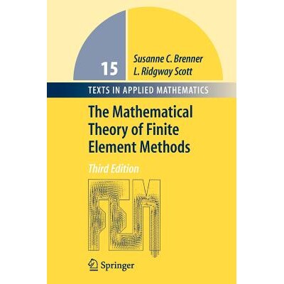 The Mathematical Theory of Finite Element Methods 有限元方法的数学理论 9781441926111
