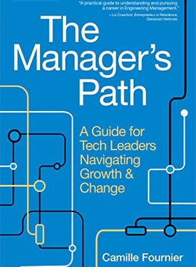 英文原版 技术管理之路 The Manager's Path: A Guide for Tech Leaders Navigating Growth and Change