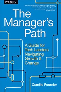 英文原版 技术管理之路 The Manager's Path: A Guide for Tech Leaders Navigating Growth and Change