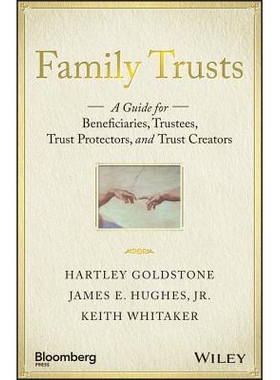 Family Trusts A Guide For Beneficiaries, Trustees, Trust Protectors, And Trust Creators 家族信托基金：受益人、受托人、