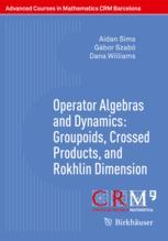现货 Operator Algebras and Dynamics: Groupoids, Crossed Products, and Rokhlin Dimension