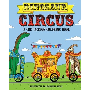 预订 恐龙马戏团：白垩纪着色书 动物百科 恐龙百科 英文  Dinosaur Circus: A Cretaceous Coloring Book:9781578266371