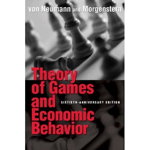 Theory of Games and Economic Behavior 60th Anniversary Commemorative Edition 博弈论与经济行为:60周年纪念版 97806911306