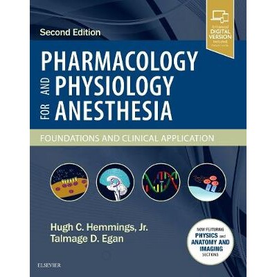 Pharmacology and Physiology for Anesthesia Foundations and Clinical Application 麻醉药理学和生理学:基础与临床应用 9780