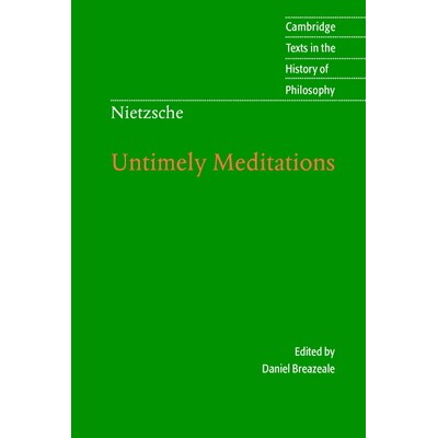 Nietzsche Untimely Meditations 尼采:不合时宜的沉思 9780521585842