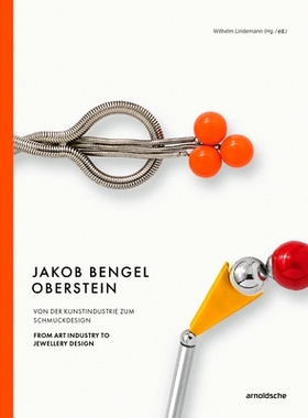 Jakob Bengel, Oberstein: From Art Industry to Industrial Design / Von der Kunstindustrie zum Schmuckdesign 雅各布·本