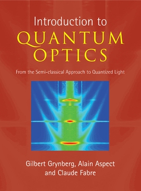 Introduction to Quantum Optics From the Semi-classical Approach to Quantized Light 量子光学介绍：从半经典方法到量子光 9