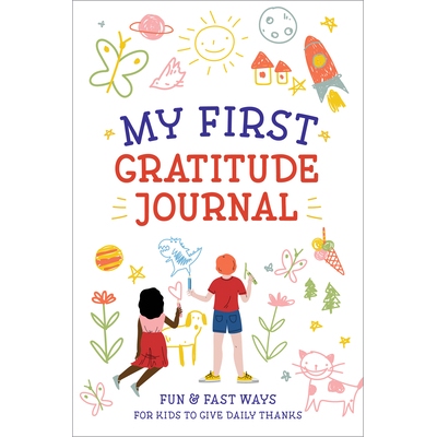 预订 Mt First Gratitude Journal Fun & Fast Ways for Kids to Give Daily Thanks 9780593196632