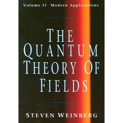 The Quantum Theory of Fields Volume 2, Modern Applications 量子场论：第二卷，现代应用 9780521670548