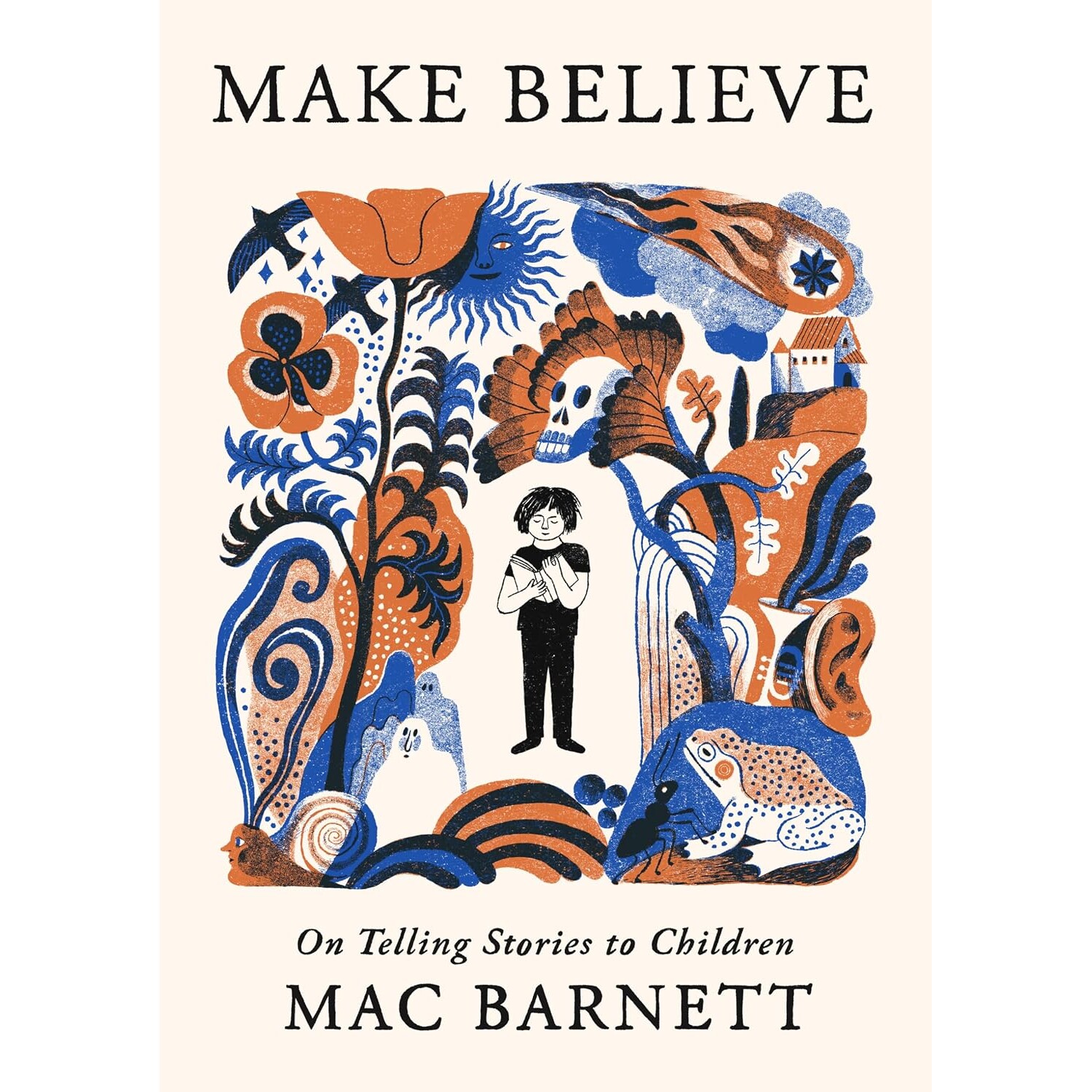 现货 创造相信 论给孩子讲故事 Mac Barnett 凯迪克奖得主 英文原版 Make Believe: On Telling Stories to Children