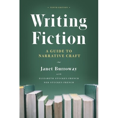 Writing Fiction, Tenth Edition A Guide to Narrative Craft 写作小说,第十版:叙事手法指南 9780226616698