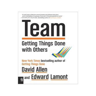 Team: Getting Things Done with Others