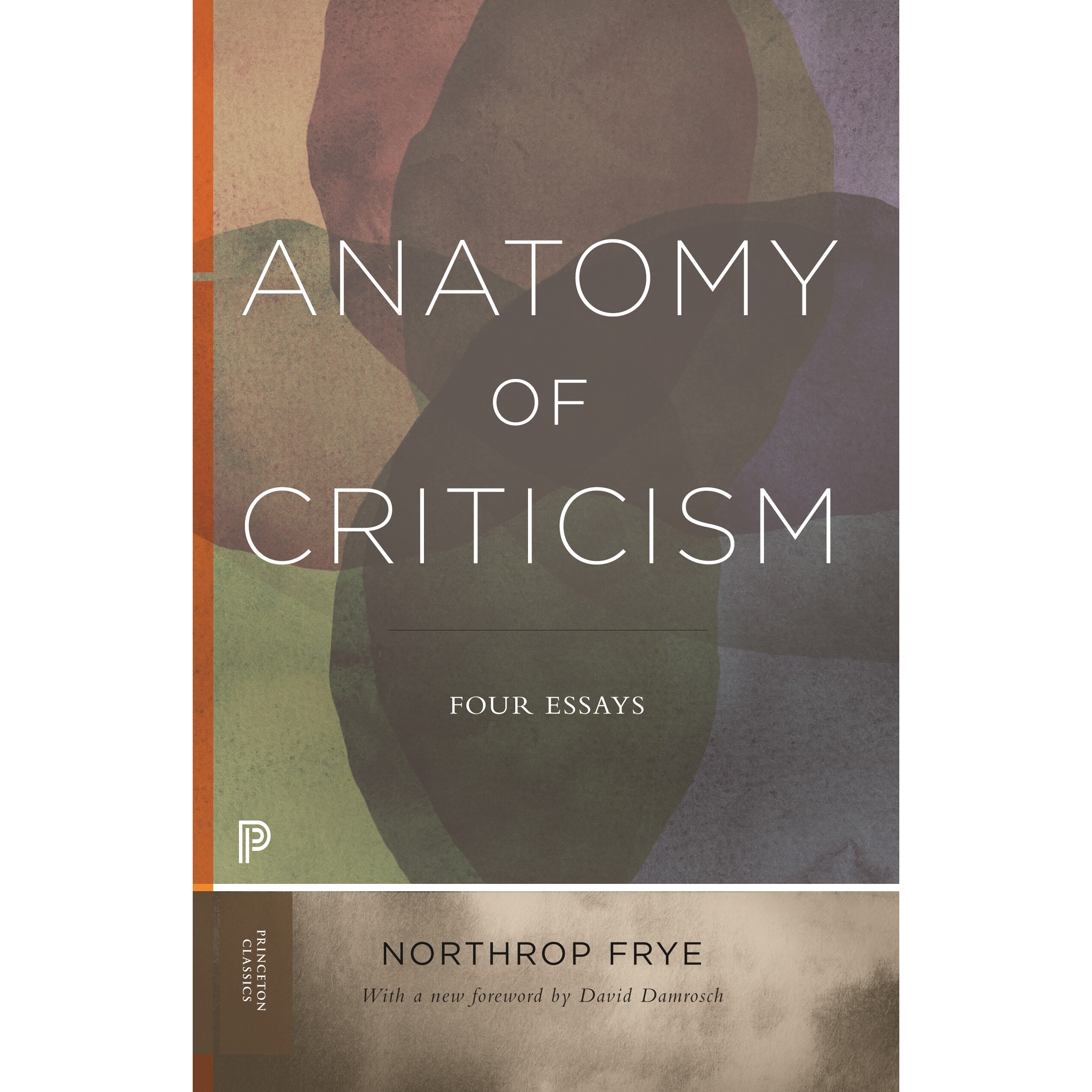 Anatomy of Criticism Four Essays 批评的剖析:四篇论文 9780691202563