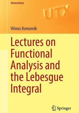 预订 Lectures on Functional Analysis and the Lebesgue Integral