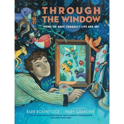 预订 Through the Window Views of Marc Chagall’s Life and Art 9781524717520