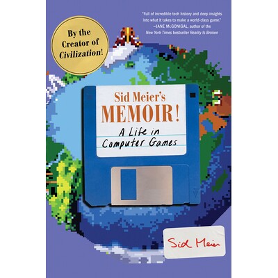 Sid Meier’s Memoir! A Life in Computer Games 席德·迈耶的回忆录！：电脑游戏中的生活 9780393868296