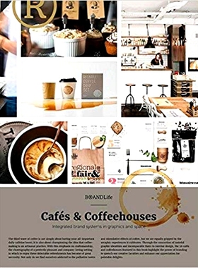 BrandLife: Cafes & Coffeehouses: Integrated brand systems in graphics and space 品牌生活：咖啡馆和咖啡馆：图形和空间集