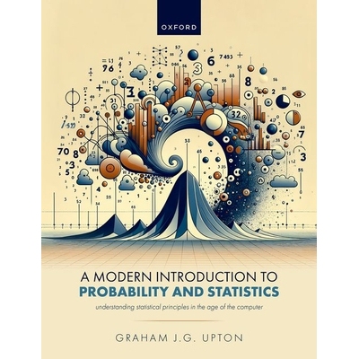 A Modern Introduction to Probability and Statistics Understanding Statistical Principles in the Age of the Computer 现