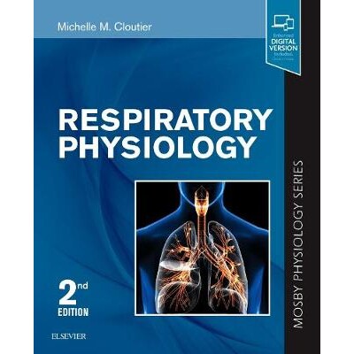 Respiratory Physiology Mosby Physiology Series 呼吸生理学:莫斯比生理学系列 9780323595780