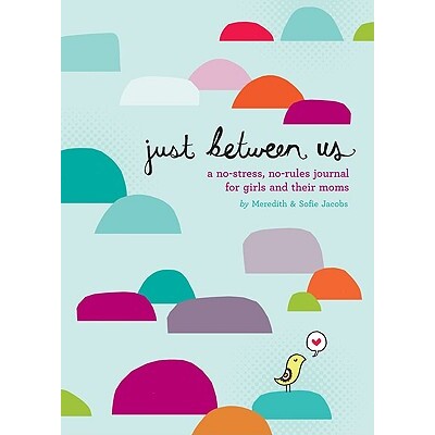 英文原版 母女日记本 亲子沟通 礼品书 Just Between Us: Mother & Daughter: A No-Stress, No-Rules Journal