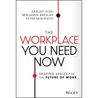 The Workplace You Need Now Shaping Spaces For The Future Of Work 您现在需要的工作场所：为未来的工作塑造空间 97811198148