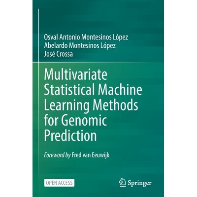 Multivariate Statistical Machine Learning Methods for Genomic Prediction 用于基因组预测的多元统计机器学习方法(平装) 978