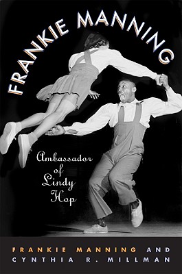 预售 英文原版 弗兰基·曼宁 林迪舞大师 Frankie Manning: Ambassador of Lindy Hop