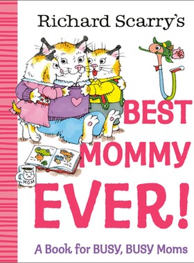 预订  英文 节日主题 母亲节  Richard Scarry's Best Mommy Ever!: A Book for BUSY, BUSY Moms