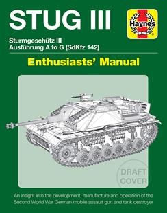 预售 英文原版 三号突击炮大揭秘 Sturmgeschutz III (Stug III) Assault Gun Manual (Enthusiasts’ Manual)