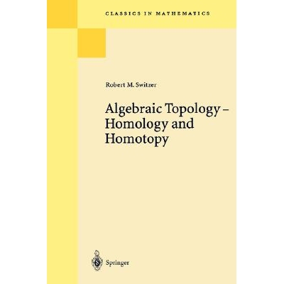 Algebraic Topology - Homotopy and Homology 代数拓扑：同伦和同源性 9783540427506
