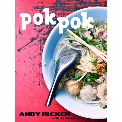 预订 Pok Pok:来自泰国街头、家庭与路边餐馆的美食与故事 地方料理 地域美食 饮食文化 世界美食 英文版 Pok Pok: Food and Stor