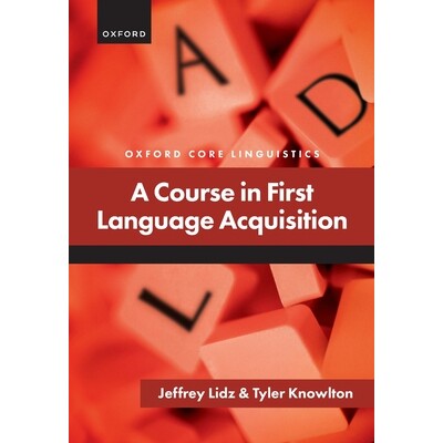 A Course in First Language Acquisition *语言习得教程 9780198882466