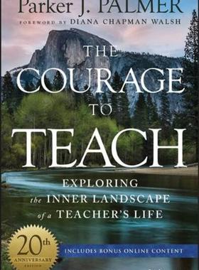 英文原版 教学勇气：漫步教师心灵 20周年版 The Courage to Teach: Exploring the Inner Landscape of a Teacher's Life