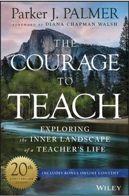 英文原版 教学勇气：漫步教师心灵 20周年版 The Courage to Teach: Exploring the Inner Landscape of a Teacher's Life