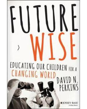 英文原版 为未知而教,为未来而学 Future Wise: Educating Our Children For A Changing World