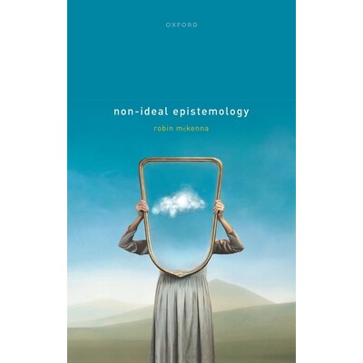 Non-Ideal Epistemology 非理想的认知论 9780192888822