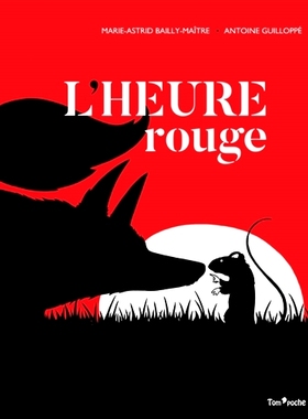 红色时刻 3-6岁儿童启蒙教育绘本 小语种入门读物A1 法语原版 L'heure rouge