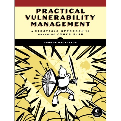 预订 实用漏洞管理:管理网络风险的战略方法 计算机 安全 英文 Practical Vulnerability Management: A Strategic Approach to M